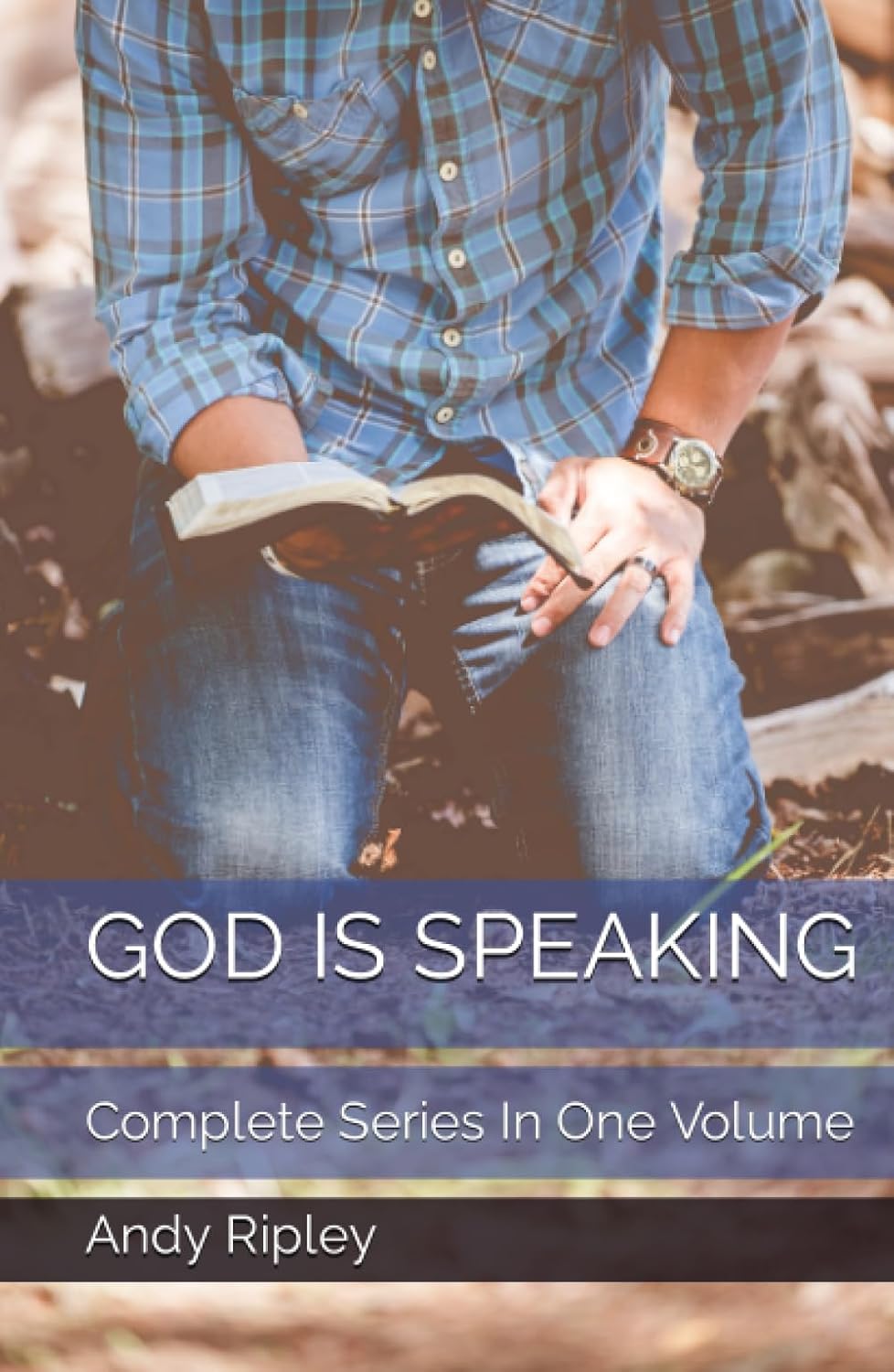 Cover of the book GOD IS SPEAKING: Complete Series In One Volume